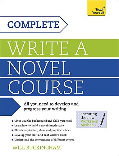 Complete Write a Novel Course: Your complete guide to mastering the art of novel writing