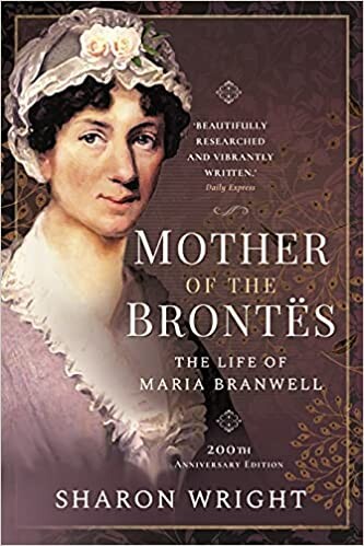 Mother of the Brontës 200th Anniversary Edition