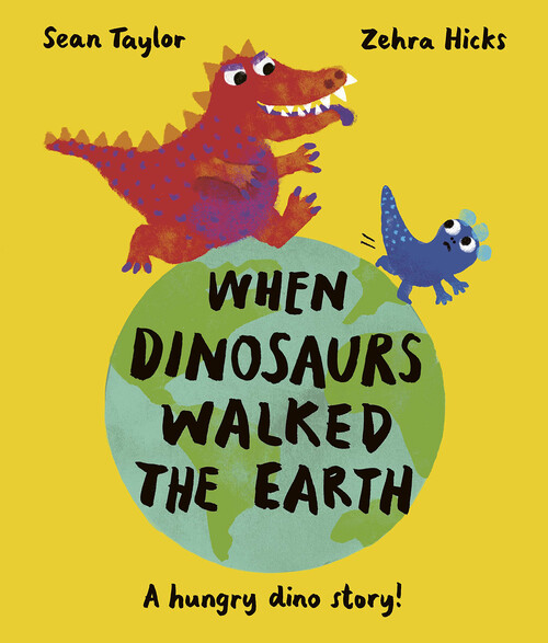 When Dinosaurs Walked The Earth