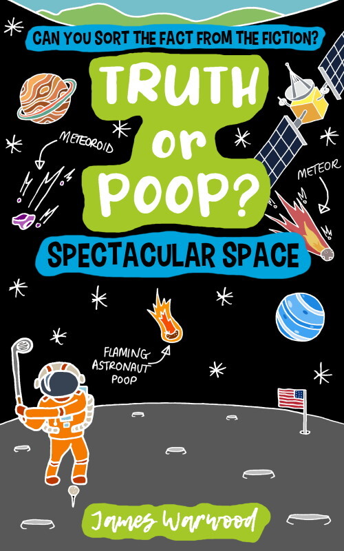 Truth or Poop? Spectacular Space