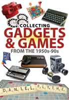 Collecting Gadgets and Games from the 1950s to the 1990s