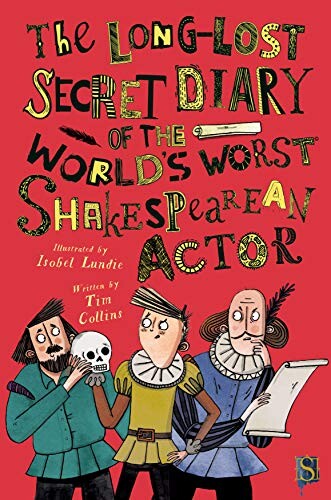The Long-Lost Secret Diary of the World’s Worst Shakespearean Actor