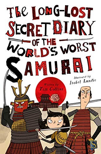 The Long-Lost Secret Diary of the World’s Worst Samurai Warrior