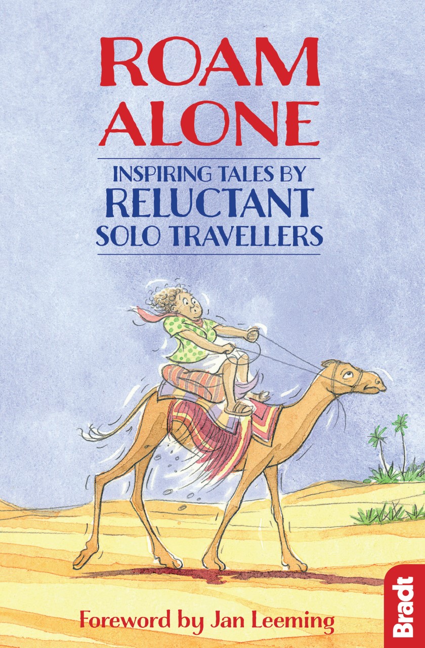 Roam Alone: Inspiring Tales from Reluctant Travellers