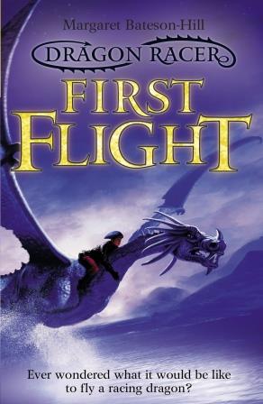 First Flight: Book 1 Dragon Racer series