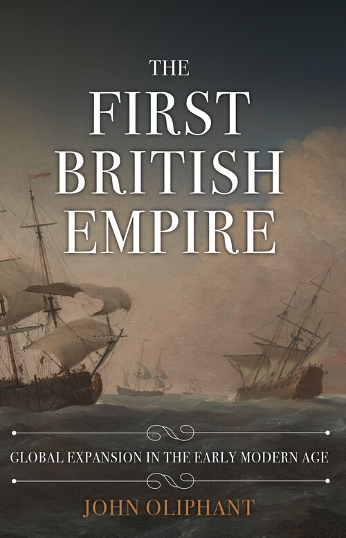 The First British Empire: Oceanic Expansion in the Early Modern Age