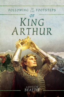 Following in the Footsteps of King Arthur